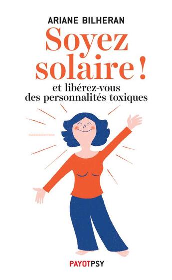 Couverture du livre « Soyez solaire ! » de Ariane Bilheran aux éditions Payot