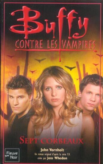 Couverture du livre « Buffy contre les vampires Tome 45 : sept corbeaux » de John Vornholt aux éditions Fleuve Editions