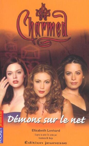 Couverture du livre « Charmed t.14 ; démons sur le net » de Elizabeth Lenhard aux éditions Fleuve Editions