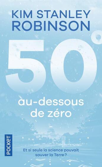 Couverture du livre « 50° au-dessous de zéro » de Kim Stanley Robinson aux éditions Pocket