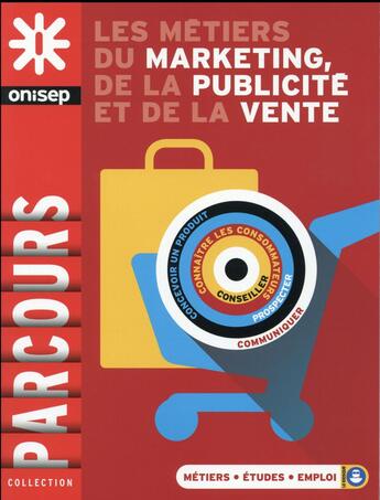 Couverture du livre « Les métiers du marketing, de la publicité et de la vente » de  aux éditions Onisep