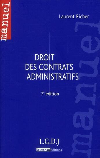 Couverture du livre « Droit des contrats administratifs (7e édition) » de Laurent Richer aux éditions Lgdj