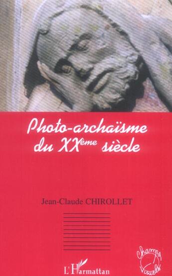 Couverture du livre « Photo-archaisme du xxe siecle » de Chirollet J-C. aux éditions L'harmattan