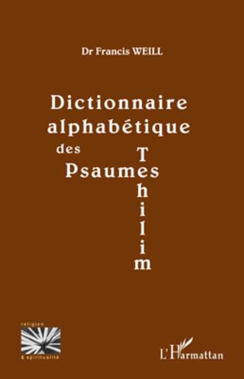 Couverture du livre « Dictionnaire alphabétique des psaumes tehilim » de Francis Weill aux éditions L'harmattan