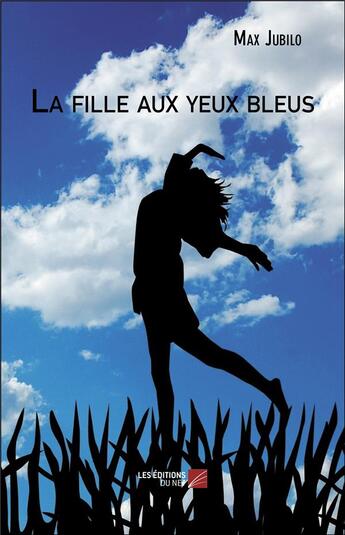 Couverture du livre « La fille aux yeux bleus » de Jubilo Max aux éditions Editions Du Net