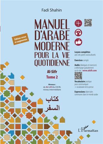 Couverture du livre « Manuel d'arabe moderne pour la vie quotidienne, al-sifr Tome 2 » de Fadi Shahin aux éditions L'harmattan