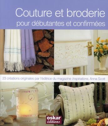 Couverture du livre « Couture et broderie pour débutants et confirmés » de Margie Bauer aux éditions Oskar