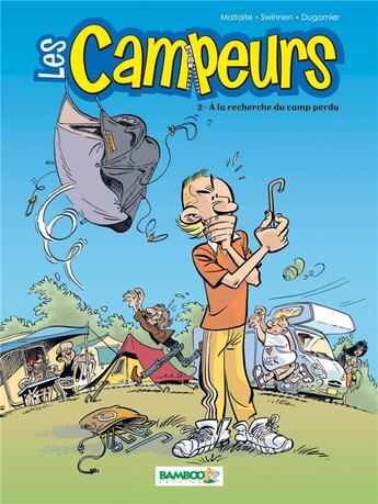 Couverture du livre « Les campeurs Tome 2 : à la recherche du camp perdu » de Eric Maltaite et Veerle Swinnen et Dugomier aux éditions Bamboo