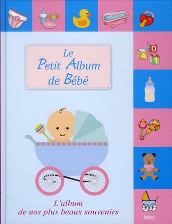 Couverture du livre « Le petit album de bébé » de  aux éditions Ideo