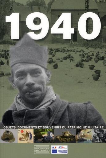 Couverture du livre « 1940, objets, documents et souvenirs du patrimoine militaire » de  aux éditions Gourcuff Gradenigo