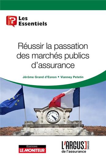 Couverture du livre « Réussir la passation des marchés publics d'assurance » de Jerome Grand D'Esnon et Vianney Petetin aux éditions L'argus De L'assurance