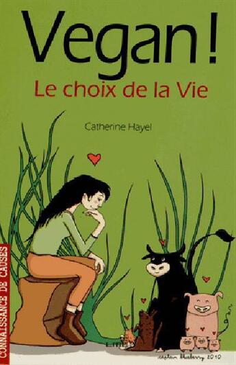 Couverture du livre « Vegan ! le choix de la vie » de Catherine Helayel aux éditions Maison D'editions