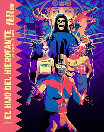 Couverture du livre « Luchador de l'étrange : el hijo del hierofante » de Julien Caldironi aux éditions Moutons Electriques