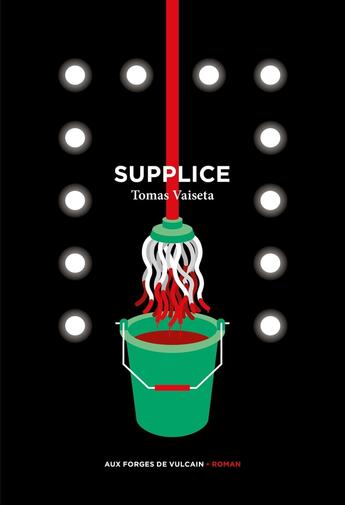 Couverture du livre « Supplice » de Tomas Vaiseta aux éditions Aux Forges De Vulcain