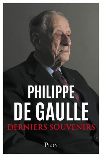 Couverture du livre « Derniers souvenirs » de Philippe De Gaulle aux éditions Plon