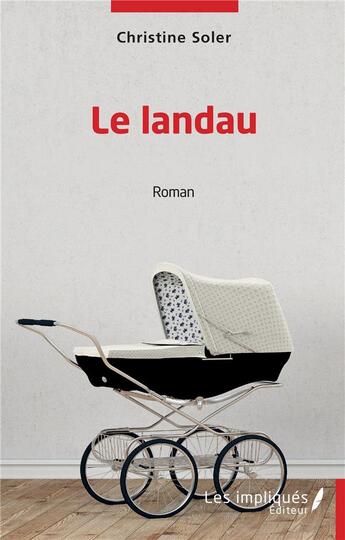 Couverture du livre « Le landau » de Christine Soler aux éditions Les Impliques