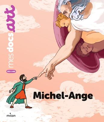 Couverture du livre « Michel-Ange » de Martin Desbat et Louison Couzy aux éditions Milan