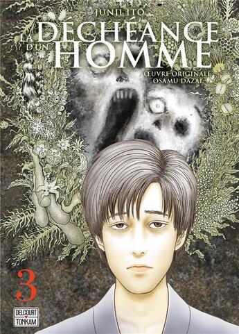 Couverture du livre « La déchéance d'un homme Tome 3 » de Junji Ito et Osamu Dazai aux éditions Delcourt