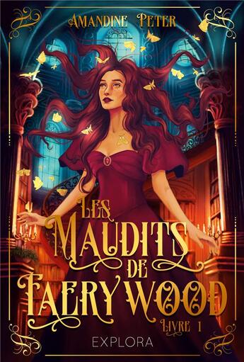 Couverture du livre « Les maudits de Faerywood Tome 1 » de Amandine Peter aux éditions Explora