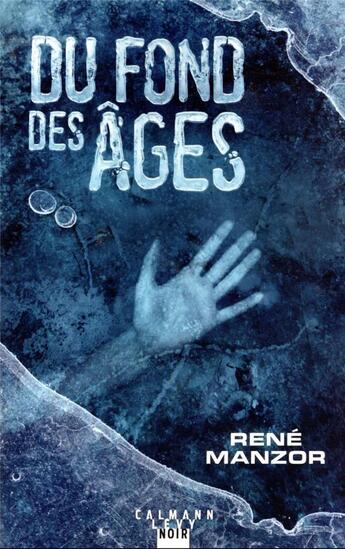 Couverture du livre « Du fond des âges » de Rene Manzor aux éditions Calmann-levy