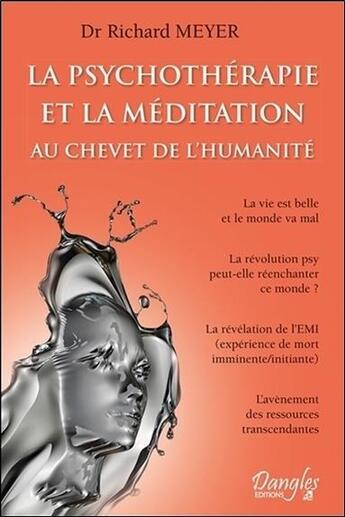 Couverture du livre « La psychothérapie et la méditation au chevet de l'humanité » de Meyer Dr. Richard aux éditions Dangles