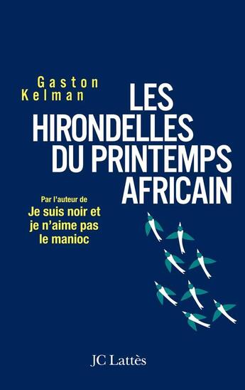 Couverture du livre « Les hirondelles du printemps africain » de Kelman-G aux éditions Lattes