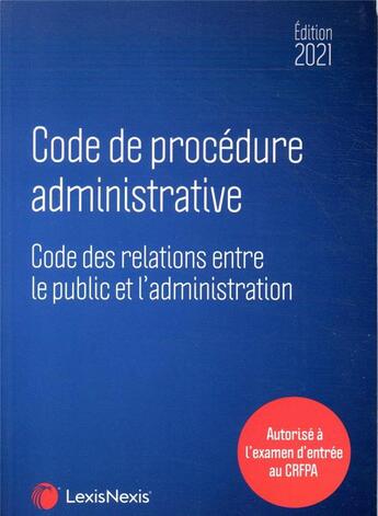 Couverture du livre « Code de procédure administrative ; spécial CRFPA 2021 (édition 2021) » de Collectif Lexisnexis aux éditions Lexisnexis