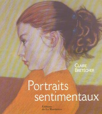 Couverture du livre « Portraits Sentimentaux » de Claire Bretecher aux éditions La Martiniere