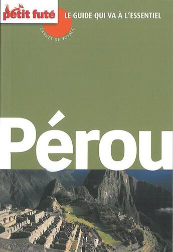 Couverture du livre « GUIDE PETIT FUTE ; CARNETS DE VOYAGE ; Pérou (édition 2015) » de  aux éditions Le Petit Fute