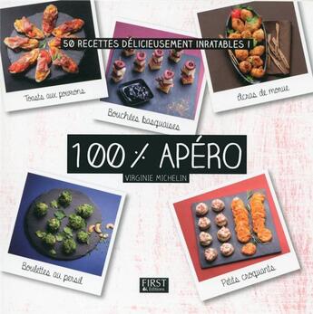 Couverture du livre « 100 % apéro » de Virginie Michelin aux éditions First