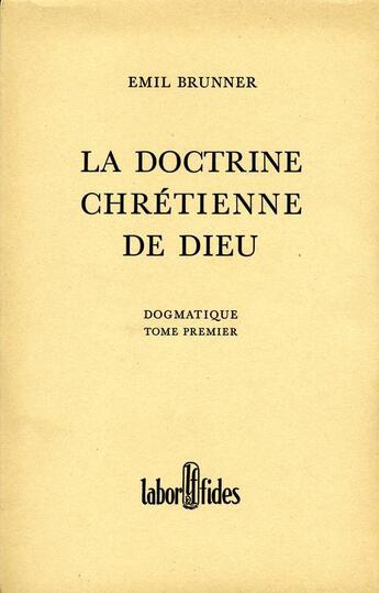 Couverture du livre « Dogmatique brunner t.1 br lab » de  aux éditions Labor Et Fides