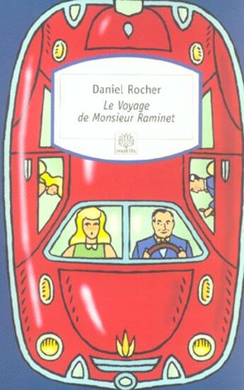 Couverture du livre « Le voyage de monsieur raminet » de Daniel Rocher aux éditions Motifs