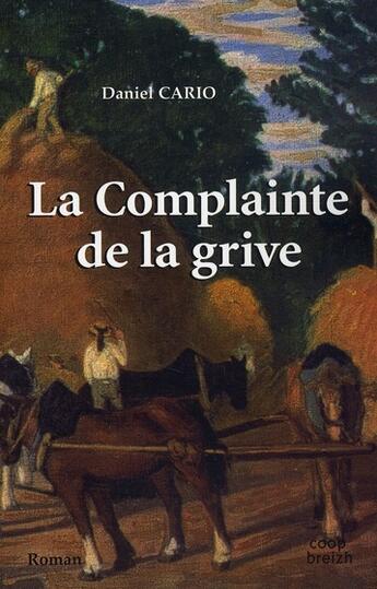 Couverture du livre « La complainte de la grive » de Daniel Cario aux éditions Coop Breizh