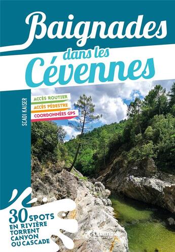 Couverture du livre « Baignades dans les cevennes » de S. Kaiser aux éditions Chamina