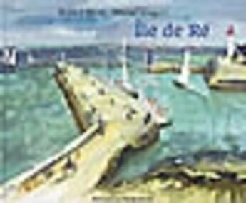 Couverture du livre « Île de ré » de Michel King aux éditions Le Telegramme