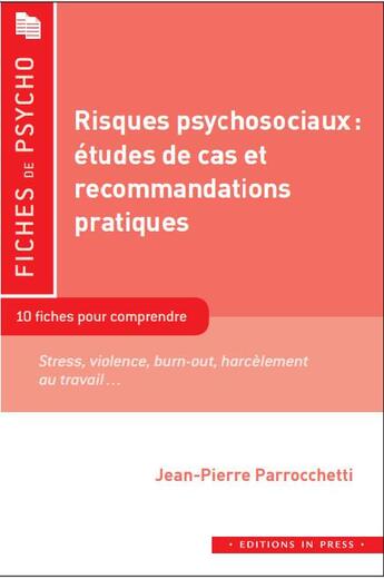 Couverture du livre « Risques psychosociaux : etudes de cas et recommandations pra » de Parrocchetti Jean-Pi aux éditions In Press