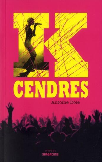 Couverture du livre « K-cendres » de Antoine Dole aux éditions Sarbacane