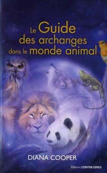 Couverture du livre « Le guide des archanges dans le monde animal » de Diana Cooper aux éditions Contre-dires