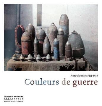 Couverture du livre « Couleurs de guerre ; autochromes, 1914-1918 » de  aux éditions Editions Du Patrimoine