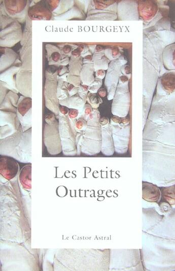 Couverture du livre « Les Petits outrages » de Claude Bourgeyx aux éditions Castor Astral