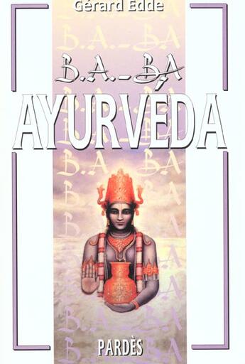 Couverture du livre « Ayurveda » de Gerard Edde aux éditions Pardes