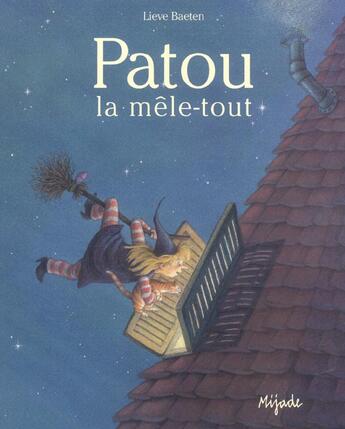 Couverture du livre « Patou la mele tout » de Baeten L aux éditions Mijade