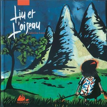 Couverture du livre « Liu et l'oiseau » de Catherine Louis et Xiao-Min Feng aux éditions Picquier