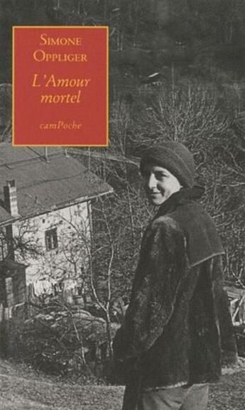 Couverture du livre « L'amour mortel » de Simone Oppliger aux éditions Bernard Campiche