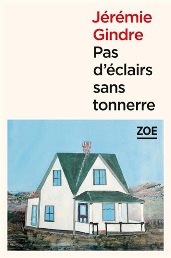 Couverture du livre « Pas d'éclairs sans tonnerre » de Jeremie Gindre aux éditions Zoe