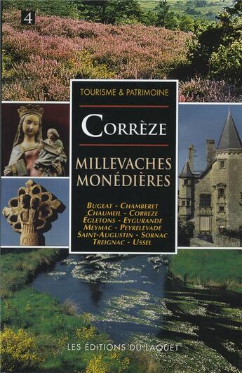 Couverture du livre « Corrèze ; Millevaches Monédières ; Ussel ; Bugeat ; Egletons ; Eygurande ; Meymac ; Sornac ; Trelgnac » de  aux éditions Laquet