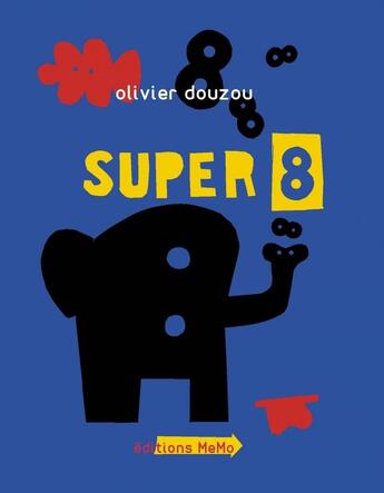 Couverture du livre « Super 8 » de Olivier Douzou aux éditions Memo