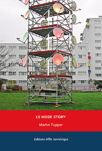 Couverture du livre « Le mode story » de Martin Tupper aux éditions Ere Numerique