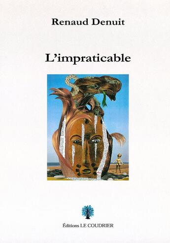 Couverture du livre « L'impraticable » de Renaud Denuit aux éditions Le Coudrier