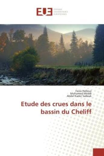 Couverture du livre « Etude des crues dans le bassin du Cheliff » de Hallouz, , Faiza aux éditions Editions Universitaires Europeennes